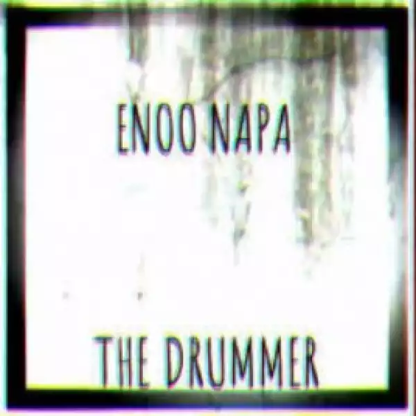 Enoo Napa - The Drummer